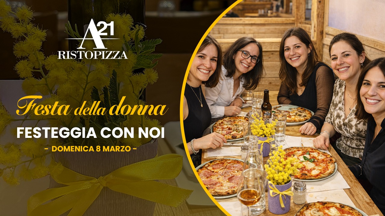 Festa della Donna da A21 Ristopizza a Manerbio