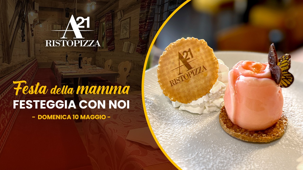 Festa della Mamma al ristorante da A21